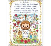 Christian Coloring Book for Adults with Bible Verses, Jesus Christ Artwork, and Peaceful Faith-Based Designs