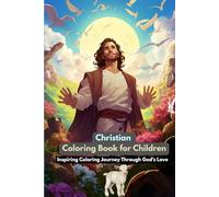 Christian Coloring Book for Children: Inspiring Coloring Journey Through God's Love