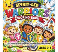 Christian Coloring Book for Kids Ages 3-5: Spirit-Led Warriors: Easy Bible Coloring Pages for Toddlers and Preschoolers