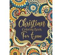 Christian Coloring Book For Teens: 40 Bible Verse Coloring Book For Teens and Adults - An Inspirational Coloring Book for Adults and Teens with Scripture