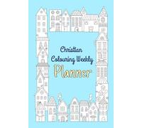 Christian Colouring Weekly Planner 2026: Inspirational 12-Month Calendar and Planning Journal with Bible Verses for Adults and Teens