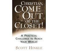 Christian come out of the closet: A Practical Challenge to Reach Your World