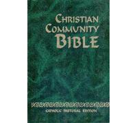 Christian Community Bible: Catholic Pastoral Edition