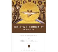 Christian Community in History Volume 1: Historical Ecclesiology