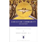 Christian Community in History Volume 2: Comparative Ecclesiology
