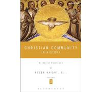 Christian Community in History, Volume 3: Ecclesial Existence