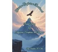 Christian Confessions Devotional: A Pocket Book of Confessions, Scriptures, and Prayers
