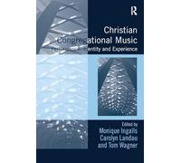 Christian Congregational Music: Performance, Identity and Experience (Congregational Music Studies Series)