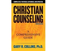 Christian Counseling 3rd Edition: Revised and Updated