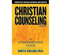 Christian Counseling: A Comprehensive Guide by Collins, Gary R. (January 1, 2007) Paperback