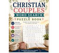 Christian Couples Word Search Puzzle Book: 100 Scripture-Based Puzzles for Married Couples | Large Print 15x15 Grids | 10 Themes on Love, Marriage, ... Gift (Bible Word Search Collection)