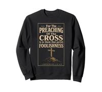 Christian Cross 1 Corinthians 1:18 Bible Verse Gift Sweatshirt