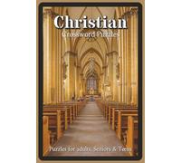 Christian Crossword Puzzles: Crossword Puzzles with Easy to Read about Bible Stories, Saints, Church History, and Christian Faith | 6x9 inches, 120 ... and Faithful Readers (Scripture & Spirit)