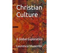 Christian Culture: A Global Exploration (Anthropology)