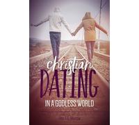 Christian Dating in a Godless World