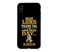 Christian Dear Lord Thank You For Another Day Gift Case for iPhone XS Max