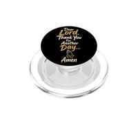 Christian Dear Lord Thank You For Another Day Gift PopSockets PopGrip for MagSafe