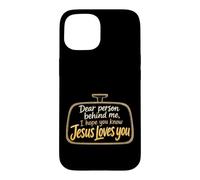 Christian Dear Person Behind Me Jesus Loves You Gift Case for iPhone 15