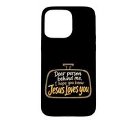 Christian Dear Person Behind Me Jesus Loves You Gift Case for iPhone 15 Pro Max