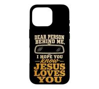 Christian Dear Person Behind Me Jesus Loves You Gift Case for iPhone 16 Pro
