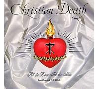 Christian Death - All the Love