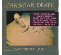 Christian Death - Catastrophe Ballet