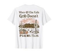 Christian Desert Cactus When All Else Fails God Doesn’t T-Shirt