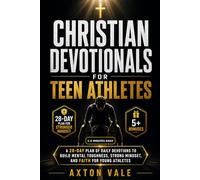 Christian devotionals for teen athletes: A 28-Day Plan of Daily Devotions to Build Mental Toughness, Strong Mindset, and Faith for Young Athletes