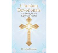 Christian Devotionals: Guidance for the Expectant Father
