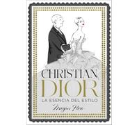 Christian Dior. La esencia del estilo (Biblioteca Megan Hess)