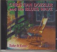 Christian Dozzler & Blues Wave - Take It Easy