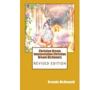 Christian Dream Interpretation Christian Dream Dictionary: Revised Edition