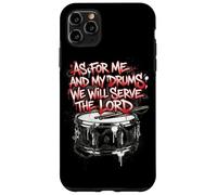 Christian Drummer Me And My Drums We Will Serve The Lord Case for iPhone 11 Pro Max