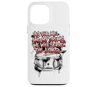 Christian Drummer Me And My Drums We Will Serve The Lord Case for iPhone 13 Pro Max