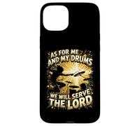 Christian Drummer Me And My Drums We Will Serve The Lord Case for iPhone 15 Plus