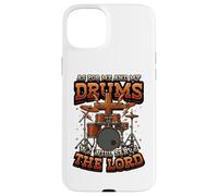 Christian Drummer Me And My Drums We Will Serve The Lord Case for iPhone 15 Plus