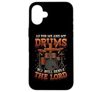 Christian Drummer Me And My Drums We Will Serve The Lord Case for iPhone 16 Plus