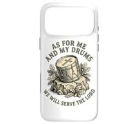 Christian Drummer Me And My Drums We Will Serve The Lord Case for iPhone 17 Pro Max