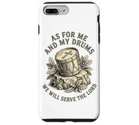 Christian Drummer Me And My Drums We Will Serve The Lord Case for iPhone 7 Plus/8 Plus