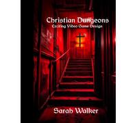 Christian Dungeons: Exciting Video Game Design