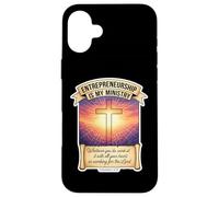 Christian Entrepreneur Entrepreneurship Is My Ministry Jesus Case for iPhone 16 Plus