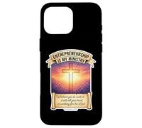 Christian Entrepreneur Entrepreneurship Is My Ministry Jesus Case for iPhone 16 Pro Max