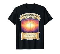 Christian Entrepreneur Entrepreneurship is My Ministry Jesus T-Shirt
