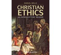Christian Ethics: An Introductory Reader