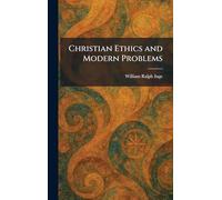 Christian Ethics and Modern Problems