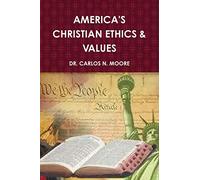 Christian Ethics and Values (Volume 1)
