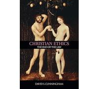 Christian Ethics: The End of the Law