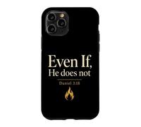 Christian Even If He Does Not Bible Verse Gift Case for iPhone 11 Pro