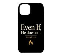 Christian Even If He Does Not Bible Verse Gift Case for iPhone 13