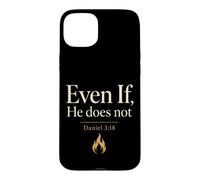 Christian Even If He Does Not Bible Verse Gift Case for iPhone 15 Plus
